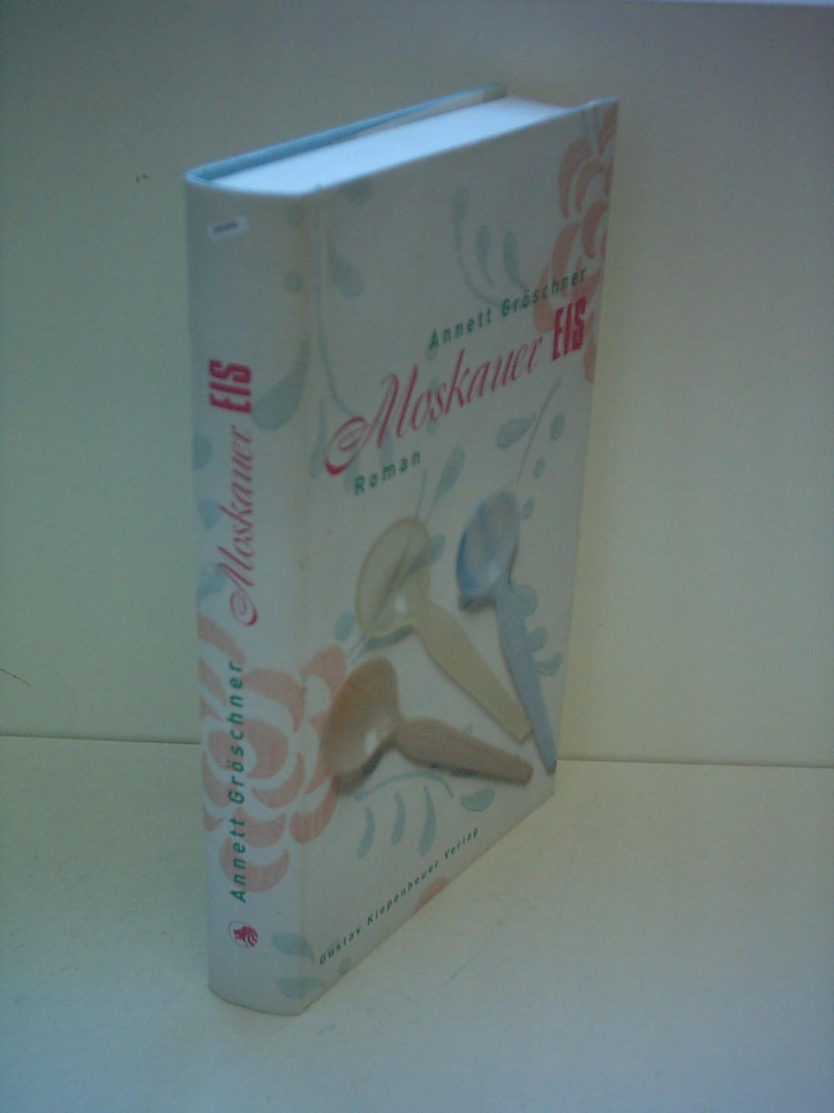 Moskauer Eis. Roman Contemporary literature Books