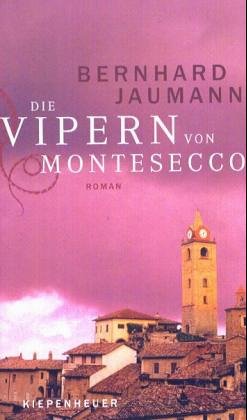 Die Vipern von Montesecco: Roman Contemporary literature