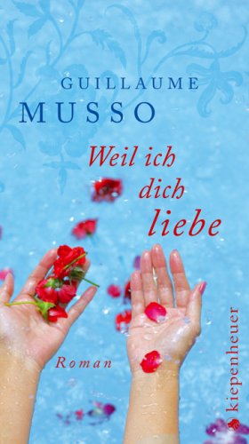Weil ich dich liebe: Roman Contemporary literature
