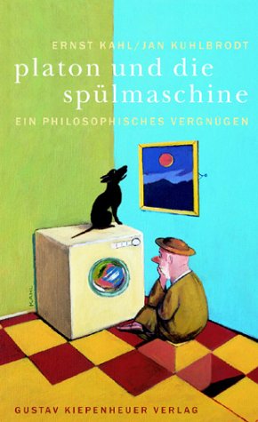 Platon und die Spülmaschine. Ein philosophisches Vergnügen Books