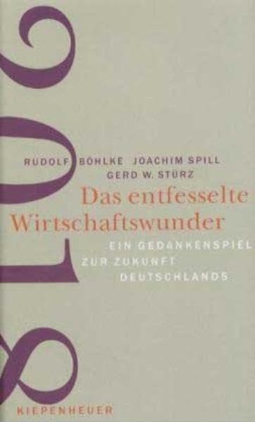 Das entfesselte Wirtschaftswunder: Ein Gedankenspiel zur Zukunft Deutschlands Business & Technology