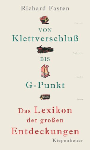 Von Klettverschluss bis G-Punkt: Das Lexikon der grossen Entdeckungen General education