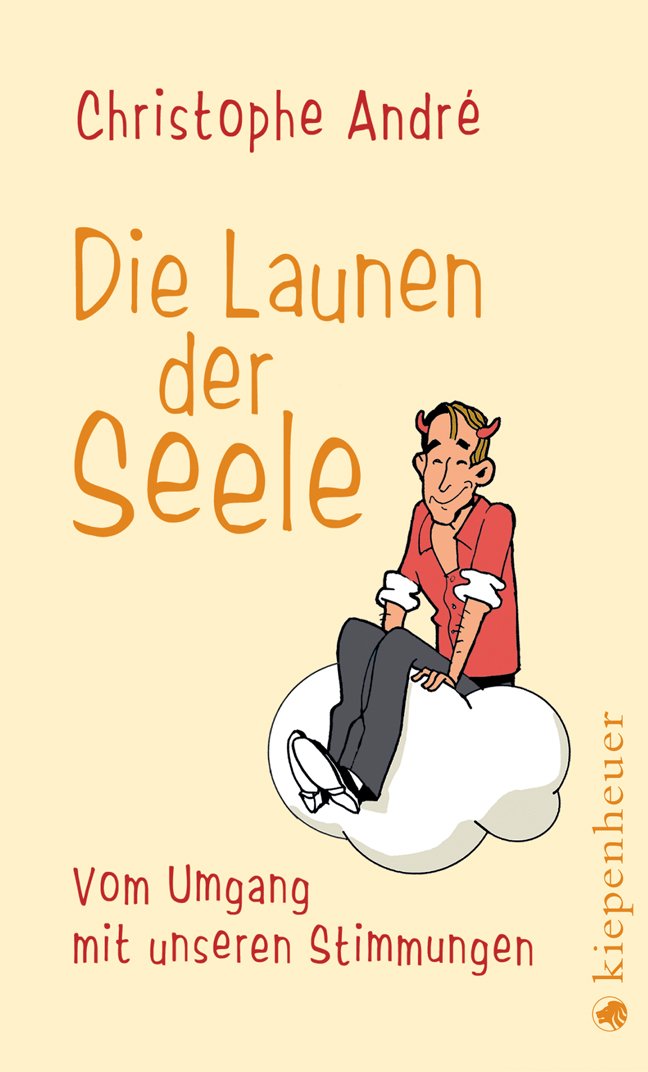 Die Launen der Seele: Vom Umgang mit unseren Stimmungen Books