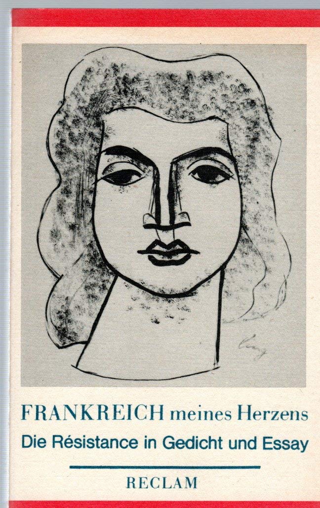 Frankreich meines Herzens: Die Résistance in Gedicht und Essay Books