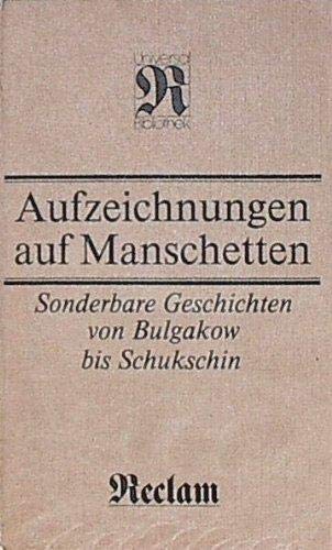 Aufzeichnungen auf Manschetten - Sonderbare Geschichten von Bulgakow bis Schukschin. book
