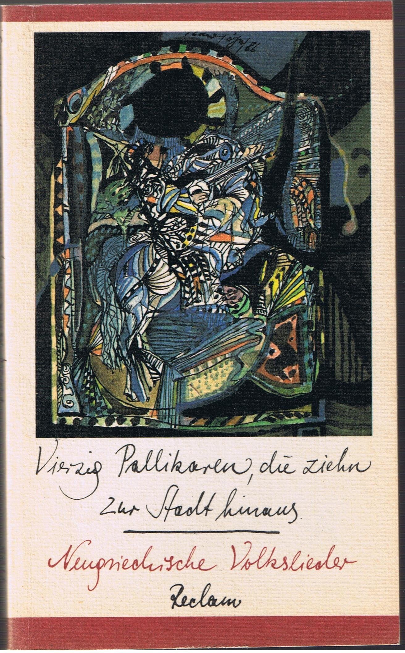 Vierzig Pallikaren, die ziehn zur Stadt hinaus. Books