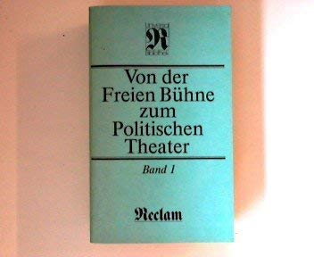 Von der Freien Bühne zum Politischen Theater. Drama und Theater im Spiegel der Kritik. Band 1: 1889-1918 (RUB 1040, 1041) Books