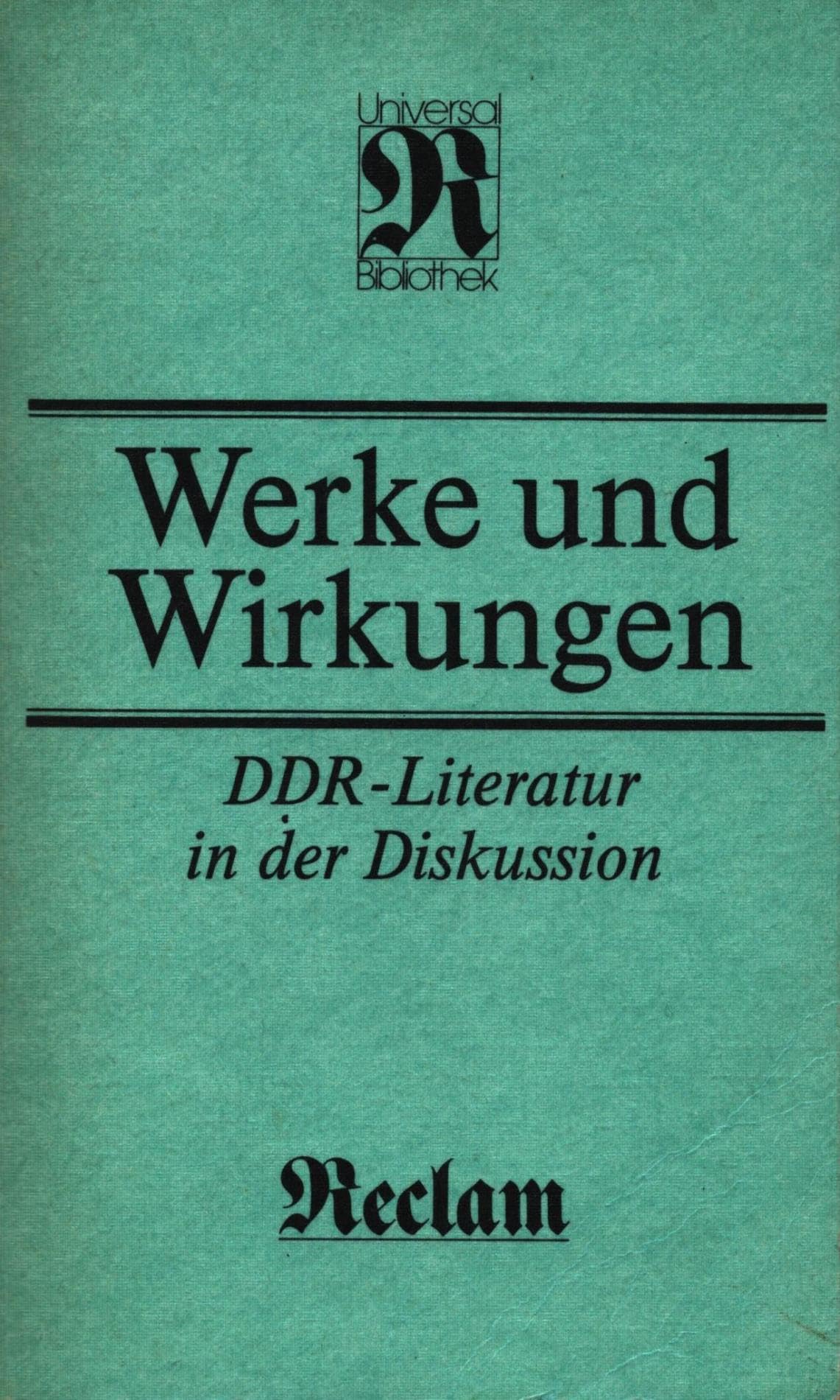 Werke und Wirkungen. DDR-Literatur in der Diskussion Books