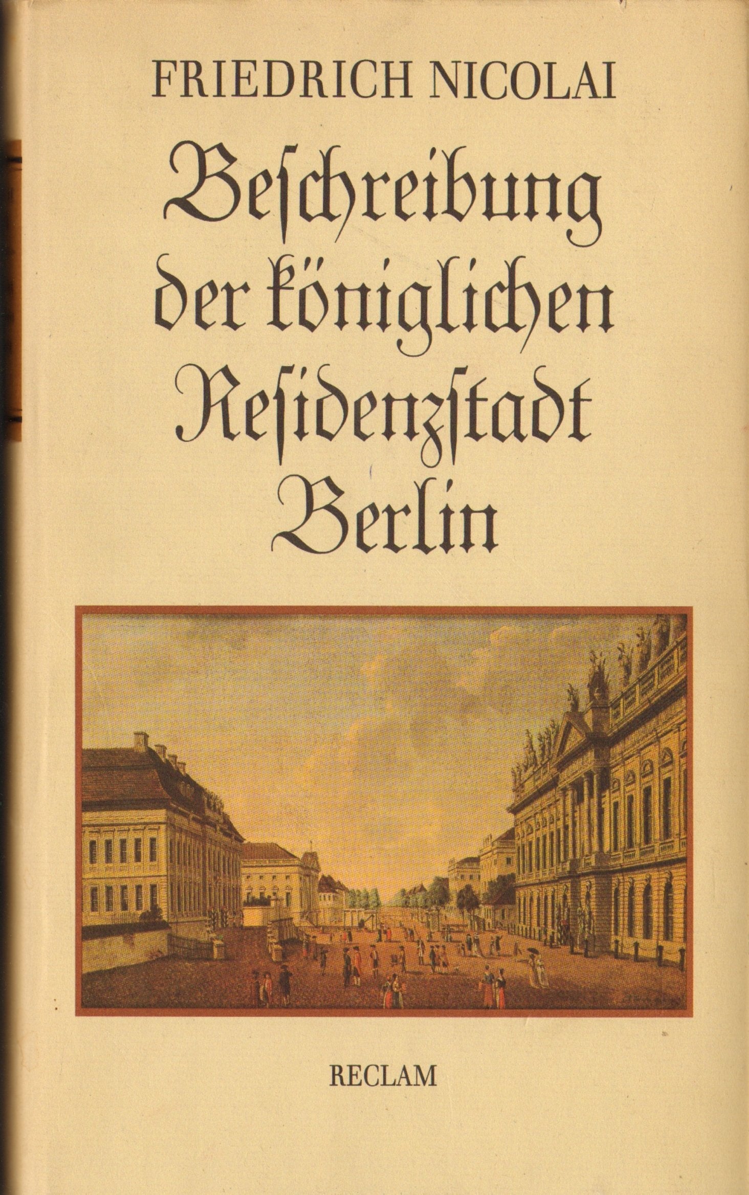 Beschreibung der königlichen Residenzstadt Berlin. Eine Auswahl Books