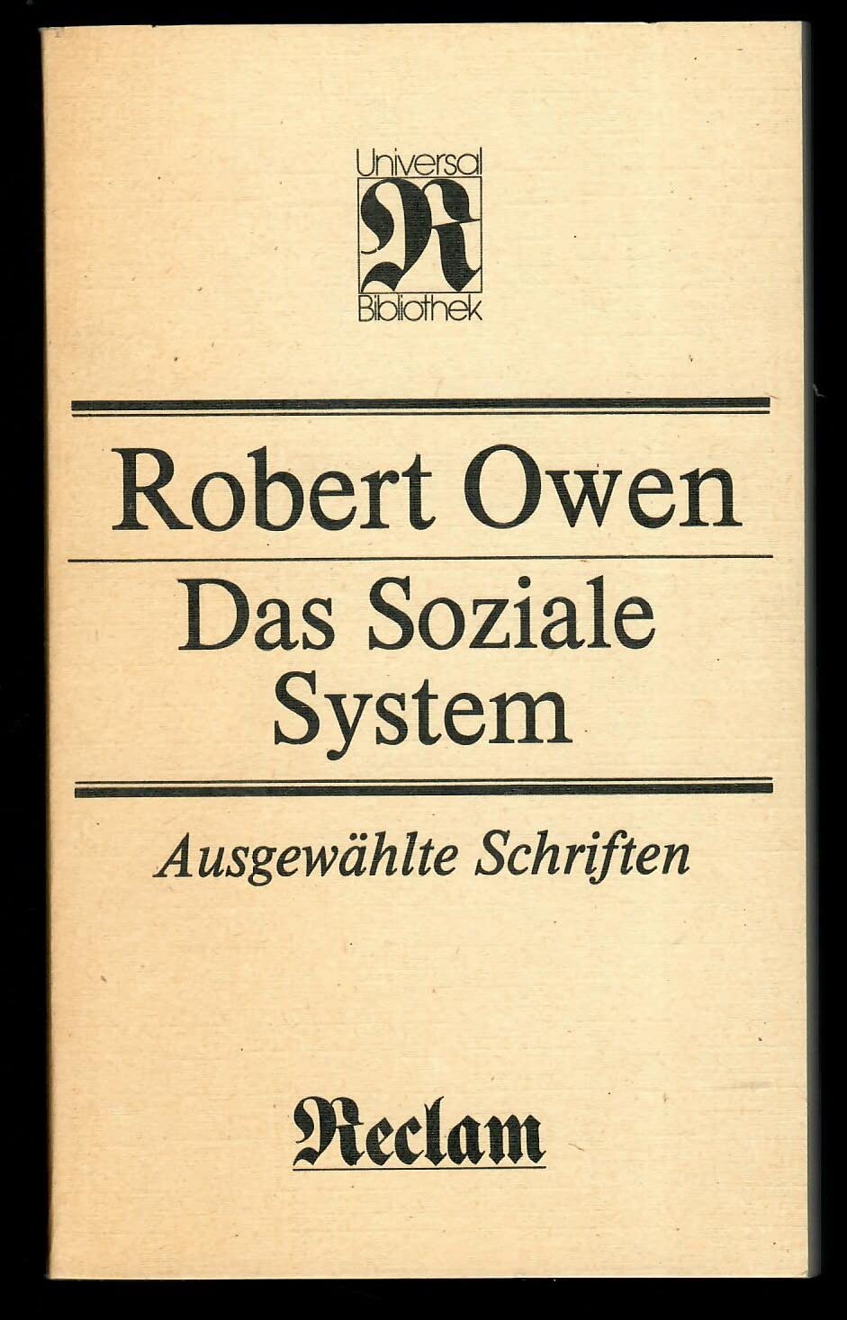 Ausgewählte Schriften. Das soziale System, Über ein neues Gesellschaftssystem, Über das Eigentum (Reclam Universal-Bibliothek 1245) Politics & History