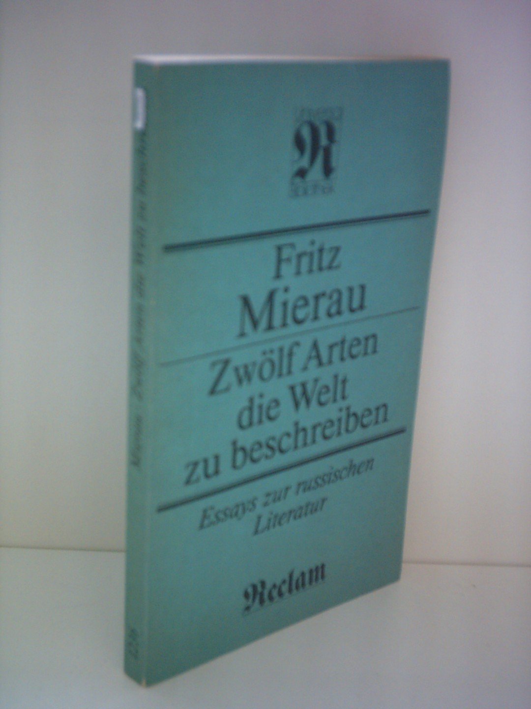 Zwölf Arten die Welt zu beschreiben. Essays zur russischen Literatur Books