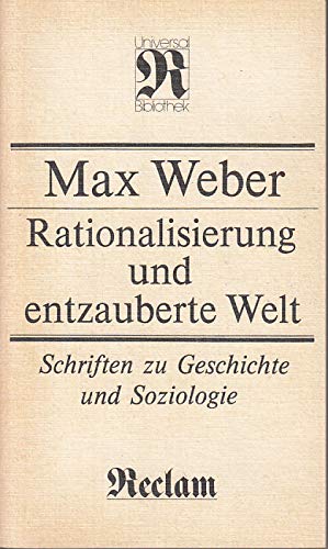 Rationalisierung und entzauberte Welt. Schriften zu Geschichte und Soziologie Books