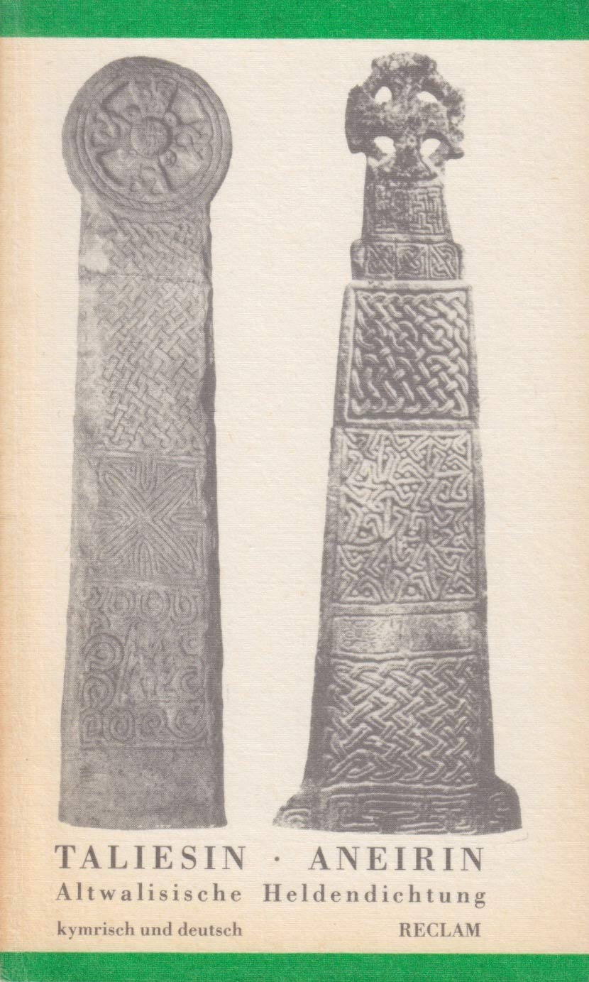 Taliesin, Aneirin. Altwalisische Heldendichtung. Kymrisch und Deutsch Books
