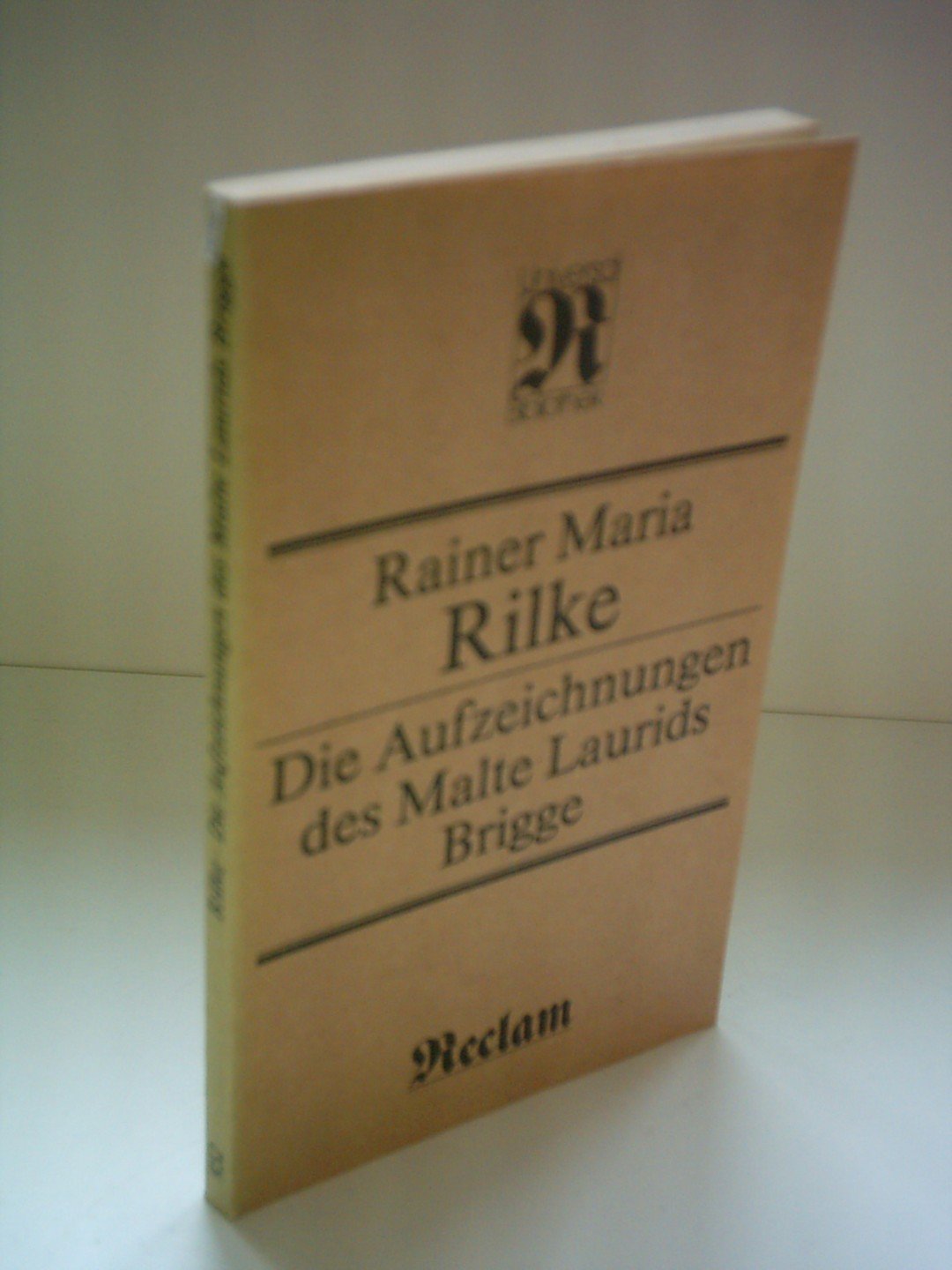 Rainer Maria Rilke: Die Aufzeichnungen des Malte Laurids Brigge Classics