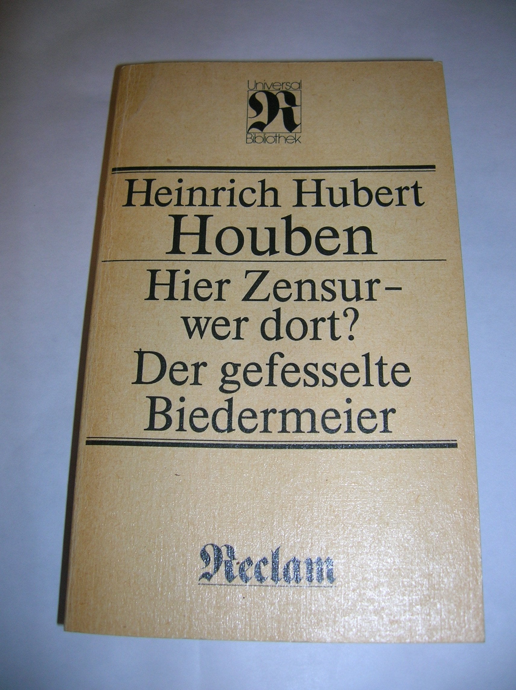 Hier Zensur- wer dort?. Der gefesselte Biedermeier (Reclams Universal-Bibliothek, 1340) Books