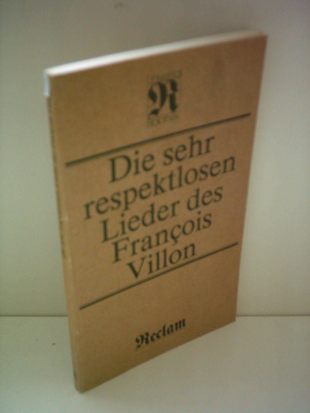 K.L. Ammer: Die sehr respektlosen Lieder des Francois Villon Books