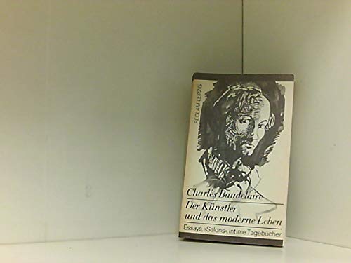 Der Künstler und das moderne Leben. Essays, 'Salons', intime Tagebücher Books