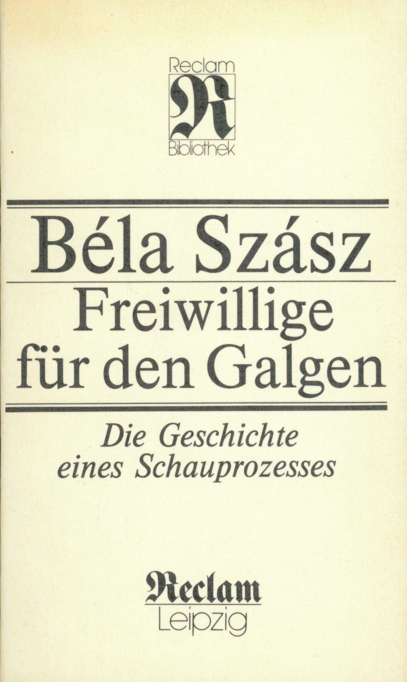 Freiwillige fur den Galgen: Die Geschichte eines Schauprozesses (Reclam-Bibliothek) (German Edition) Books