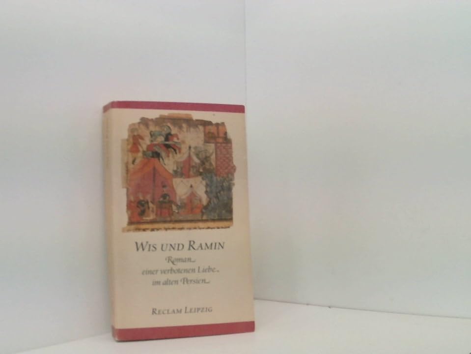 Wis und Ramin: Roman einer verbotenen Liebe im alten Persien Books
