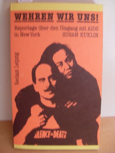 Wehren wir uns! Reportage über den Umgang mit AIDS in New York. Books