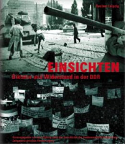 Einsichten. Diktatur und Widerstand in der DDR. Herausgegeben von der Stiftung Haus der Geschichte der Bundesrepublik Deutschland, Zeitgeschichtliches Forum Leipzig. Film, Art & Culture