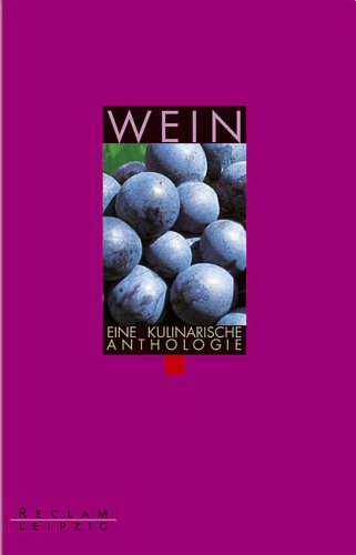 Wein: Eine literarische Weinprobe Contemporary literature