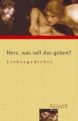 Herz, was soll das geben?. Liebesgedichte Contemporary literature