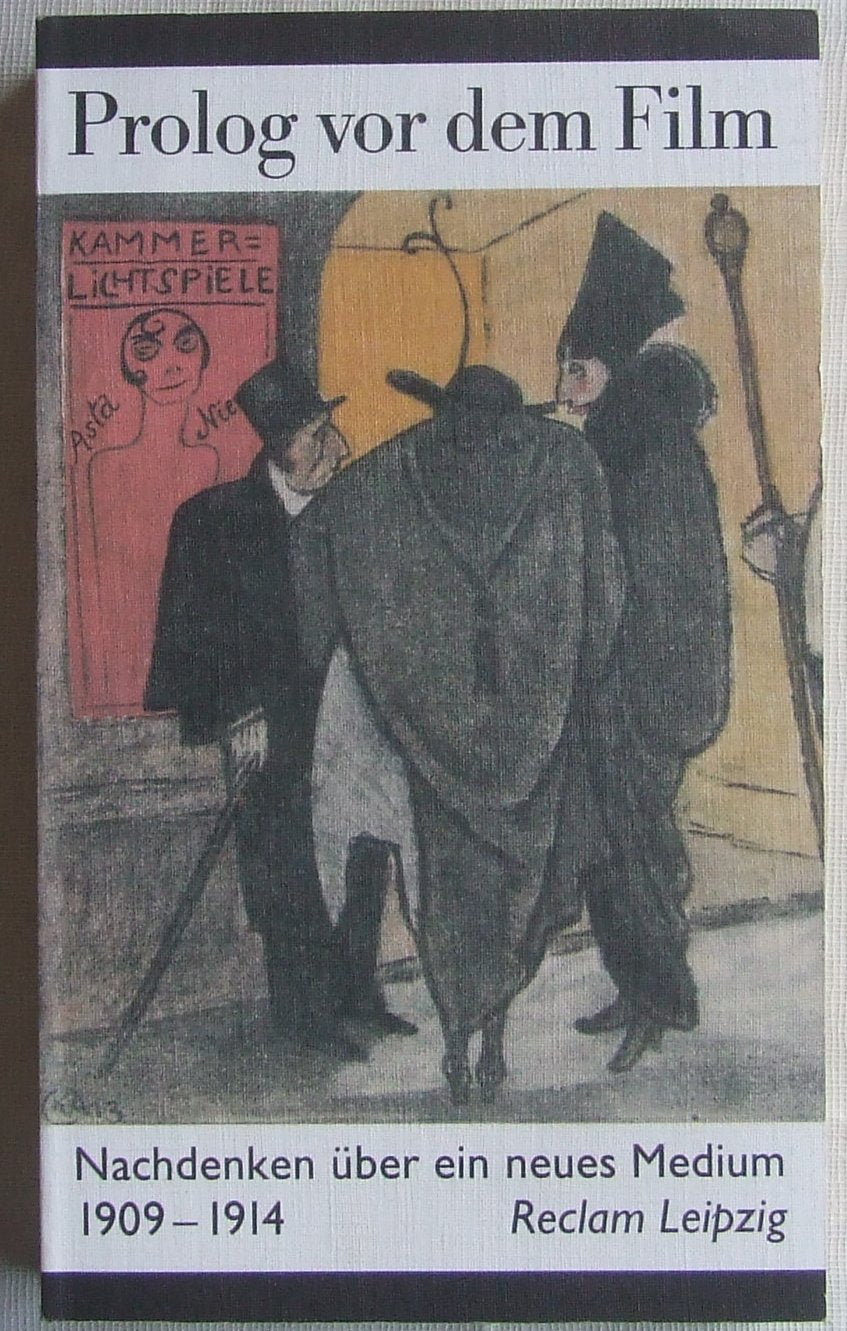 Prolog vor dem Film. Nachdenken über ein neues Medium 1909-1914 Media & Communication