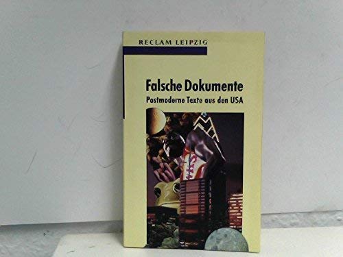 Falsche Dokumente. Postmoderne Texte aus den USA Books