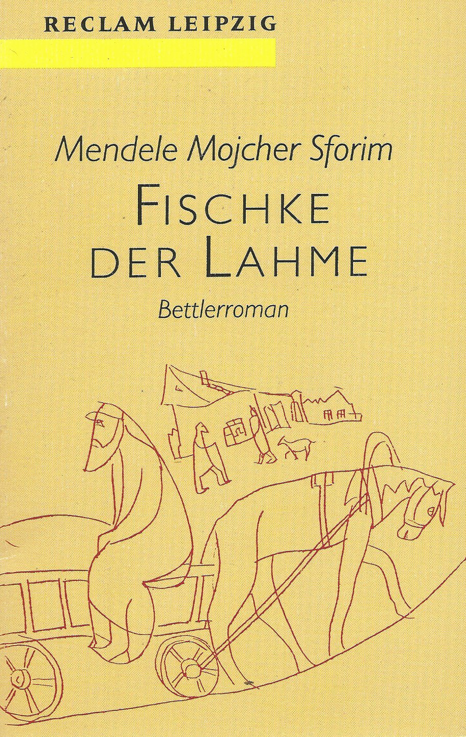 Fischke der Lahme: Bettlerroman. Übertr. u. hrsg. v. Hubert Witt Books