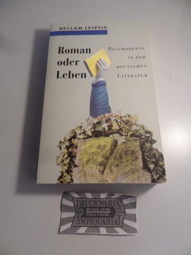 Roman oder Leben. Postmoderne in der deutschen Literatur Books