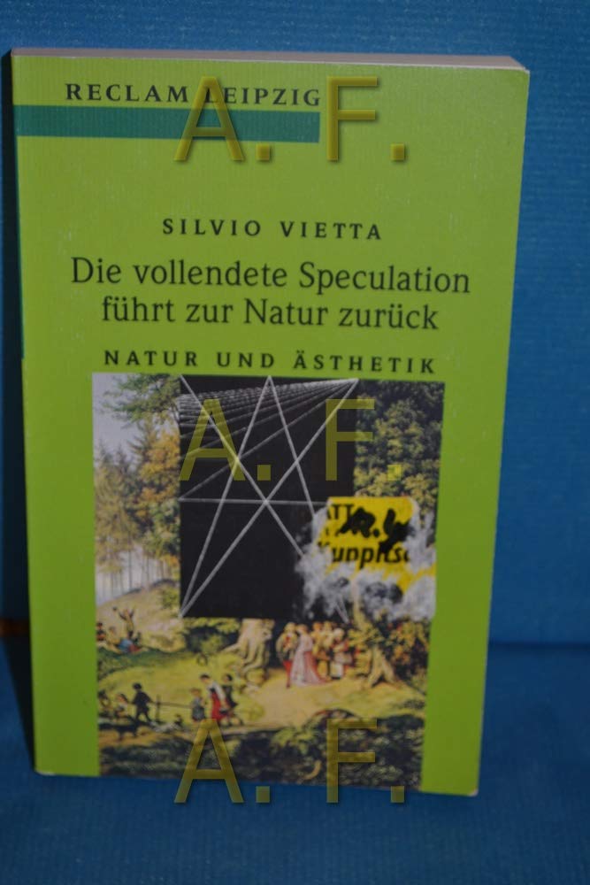Die vollendete Speculation führt zur Natur zurück: Natur und Ästhetik Philosophy