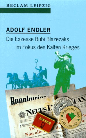 Die Exzesse Bubi Blazezaks im Fokus des Kalten Krieges Fiction