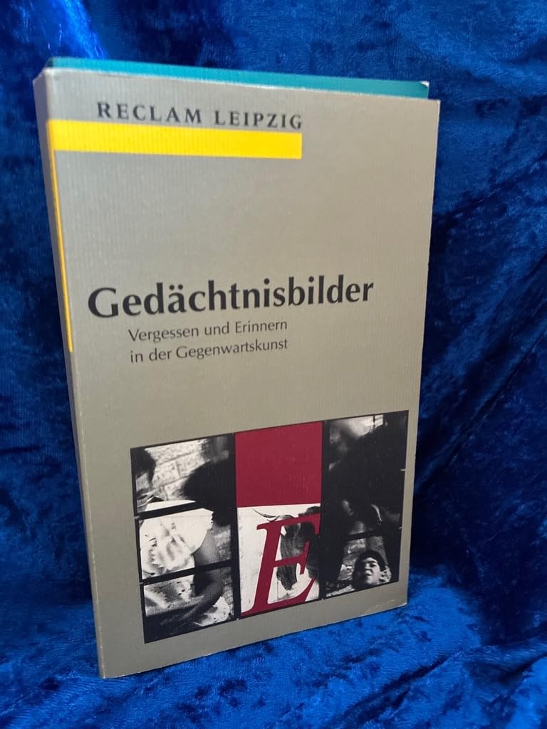 Gedächtnisbilder. Vergessen und Erinnern in der Gegenwartskunst Social Sciences