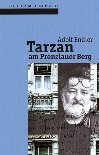 Tarzan am Prenzlauer Berg. Sudelblätter 1981-1983 Contemporary literature