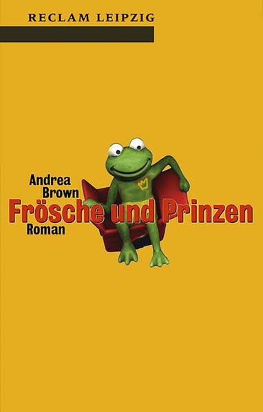 Frösche und Prinzen: Roman (Reclam Bibliothek Leipzig) Contemporary literature