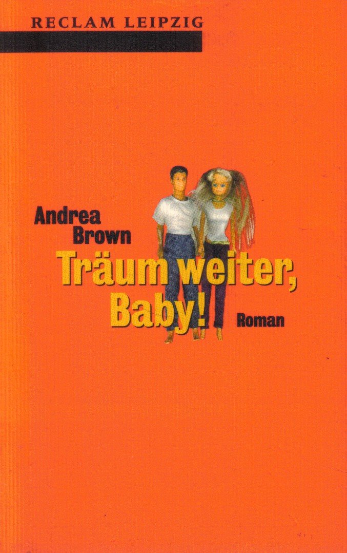 Träum weiter, Baby!: Roman (Reclam Bibliothek Leipzig) Contemporary literature