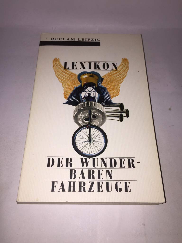 Lexikon der wunderbaren Fahrzeuge Learning & Reference