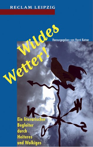 Wildes Wetter!. Ein literarischer Begleiter durch Heiteres und Wolkiges Books