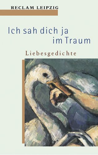 Ich sah dich ja im Traum. Liebesgedichte Books