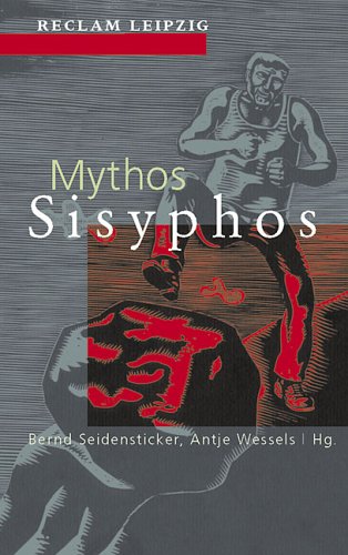 Mythos Sisyphos: Texte von Homer bis Günter Kunert Social Sciences