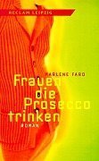 Frauen die Prosecco trinken: Roman (Reclam Bibliothek Leipzig) Contemporary literature