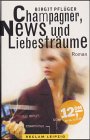 Champagner, News und Liebesträume Books