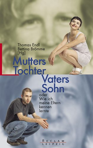Mutters Tochter Vaters Sohn oder Wie ich meine Eltern kennenlernte Parents & Children
