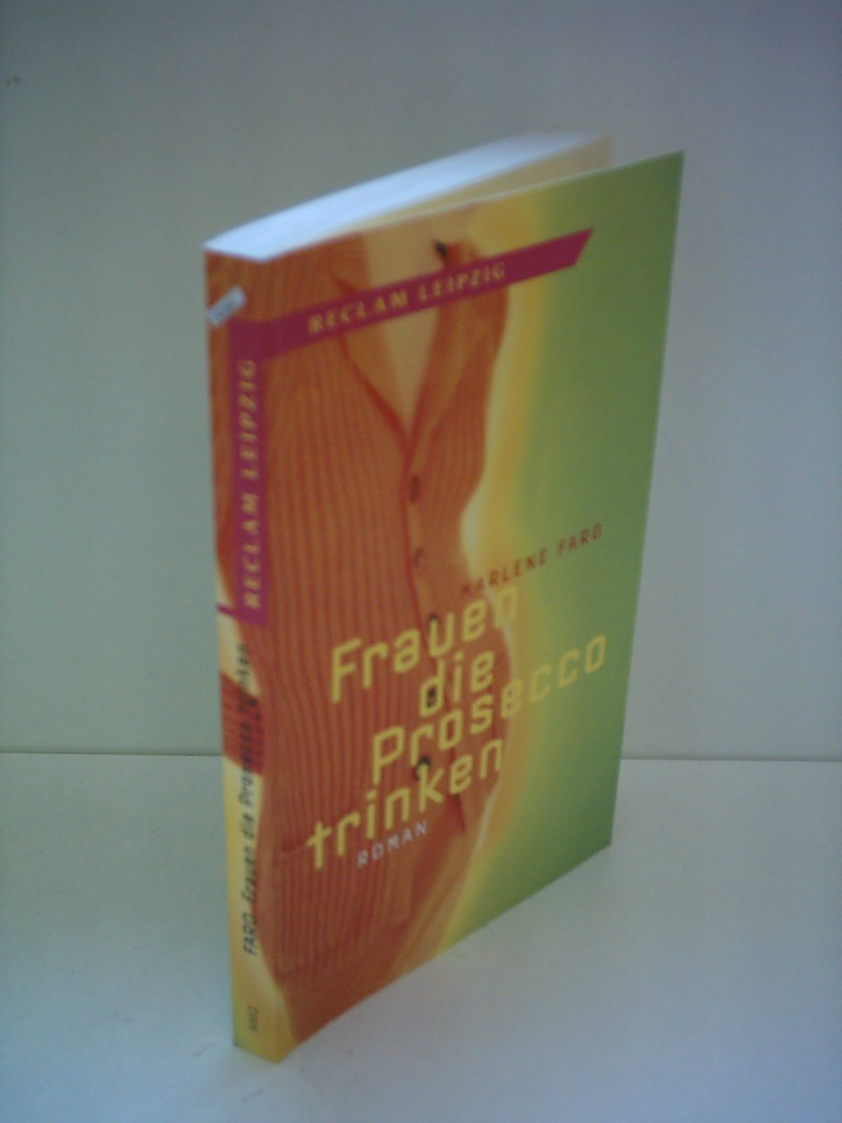 Frauen die Prosecco trinken: Roman Contemporary literature