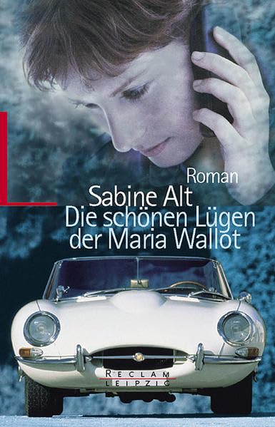 Die schönen Lügen der Maria Wallot: Roman (Reclam Bibliothek Leipzig) Learning & Reference
