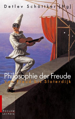 Philosophie der Freude. Von Freud bis Sloterdijk Books