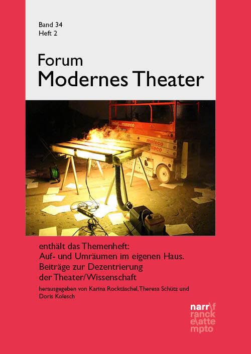 Forum Modernes Theater 34, 2: Themenheft: Auf- und Umräumen im eigenen Haus. Beiträge zur Dezentrierung der Theater/Wissenschaft (Forum Modernes Theater: Schriftenreihe) Film, Art & Culture