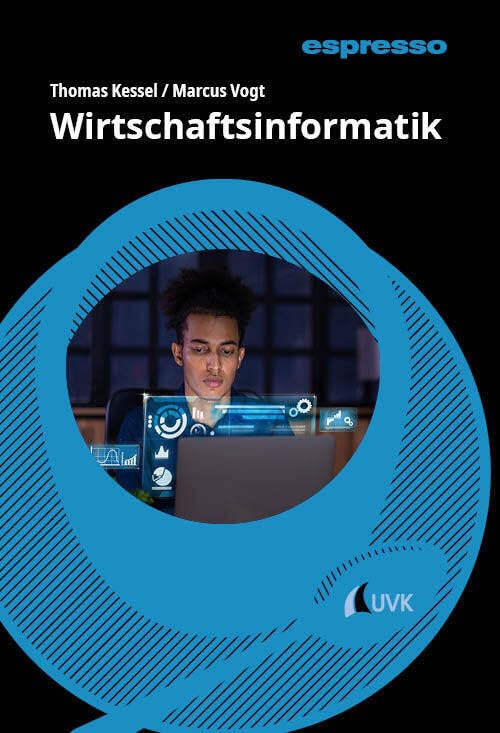 Wirtschaftsinformatik: Kurzlehrbuch mit eLearning-Kurs (espresso: Wissen - kurz und stark) Business, Finance & Career