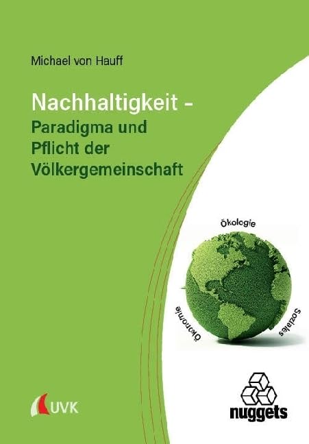 Nachhaltigkeit – Paradigma und Pflicht der Völkergemeinschaft (nuggets) Business & Technology